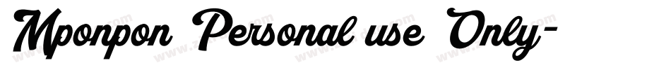 Mponpon Personal use Only字体转换